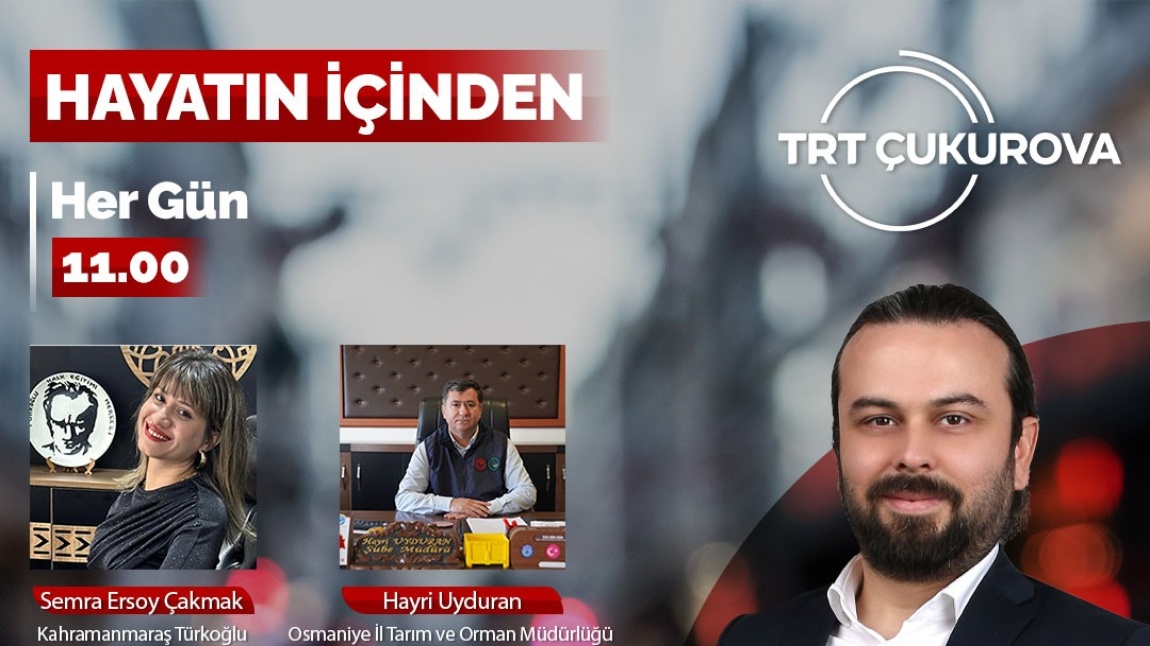 TRT Çukurova Radyo Hayatın İçinden Programına İlçemizde açılan kurslarımızı Konuşmak Üzere Müdür Yardımcımız Semra Ersoy Çakmak Konuk Olarak Katılacaktır